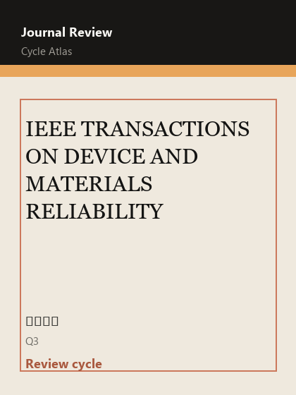 IEEE TRANSACTIONS ON DEVICE AND MATERIALS RELIABILITY 期刊封面