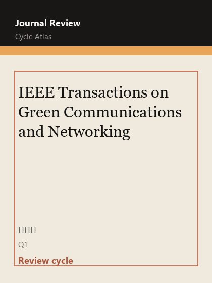 IEEE Transactions on Green Communications and Networking 期刊封面