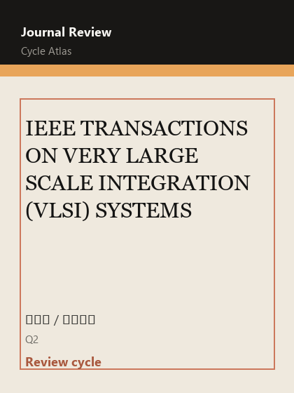 IEEE TRANSACTIONS ON VERY LARGE SCALE INTEGRATION (VLSI) SYSTEMS 期刊封面