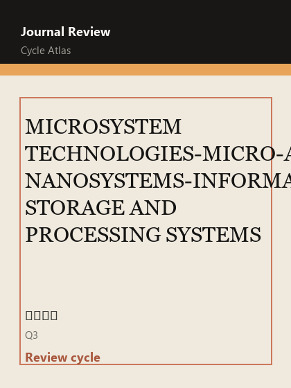 MICROSYSTEM TECHNOLOGIES-MICRO-AND NANOSYSTEMS-INFORMATION STORAGE AND PROCESSING SYSTEMS 期刊封面