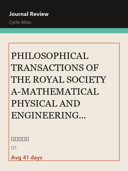 PHILOSOPHICAL TRANSACTIONS OF THE ROYAL SOCIETY A-MATHEMATICAL PHYSICAL AND ENGINEERING SCIENCES 期刊封面