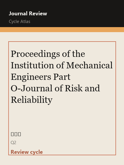 Proceedings of the Institution of Mechanical Engineers Part O-Journal of Risk and Reliability 期刊封面
