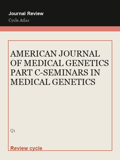 AMERICAN JOURNAL OF MEDICAL GENETICS PART C-SEMINARS IN MEDICAL GENETICS 临时占位封面