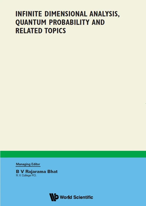 INFINITE DIMENSIONAL ANALYSIS QUANTUM PROBABILITY AND RELATED TOPICS 期刊封面