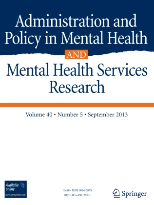 Administration and Policy in Mental Health and Mental Health Services Research 期刊封面
