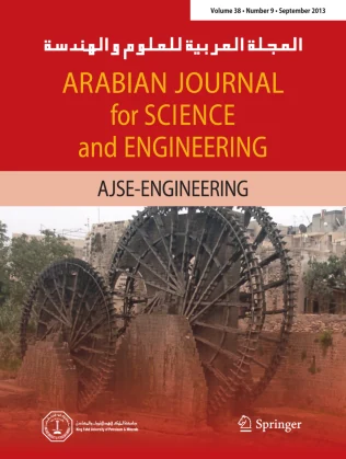 ARABIAN JOURNAL FOR SCIENCE AND ENGINEERING 期刊封面