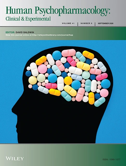 HUMAN PSYCHOPHARMACOLOGY-CLINICAL AND EXPERIMENTAL 期刊封面