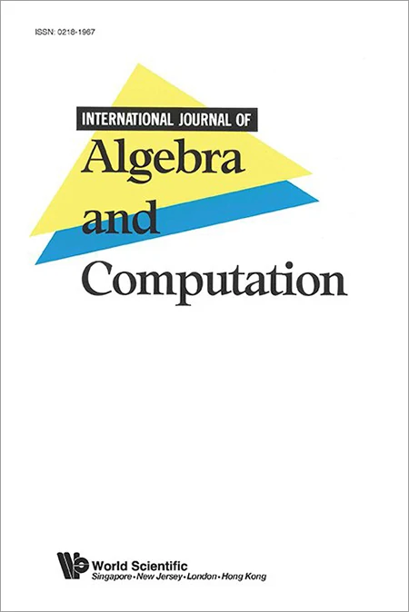 INTERNATIONAL JOURNAL OF ALGEBRA AND COMPUTATION journal cover