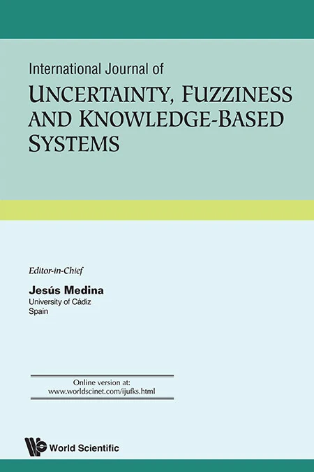 INTERNATIONAL JOURNAL OF UNCERTAINTY FUZZINESS AND KNOWLEDGE-BASED SYSTEMS 期刊封面