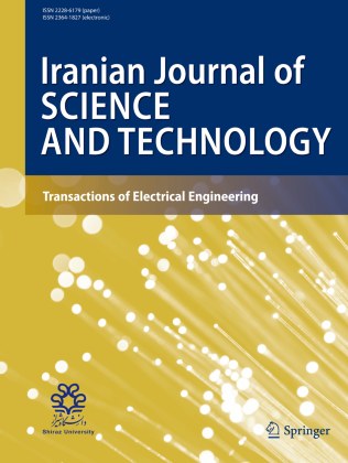 Iranian Journal of Science and Technology-Transactions of Electrical Engineering 期刊封面