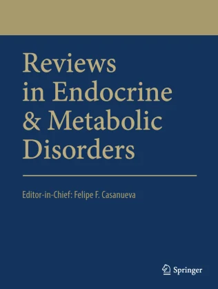 REVIEWS IN ENDOCRINE & METABOLIC DISORDERS 期刊封面